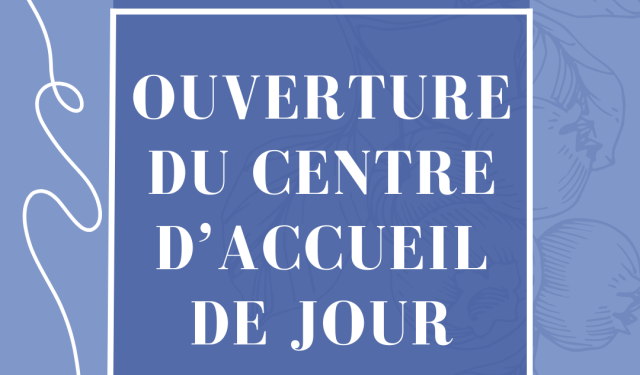 ouverture centre accueil de jour